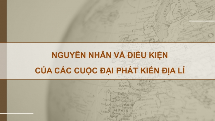 Giáo án điện tử lịch sử 7 cánh diều chủ đề chung 1: các cuộc đại phát kiến địa lí thế kỉ VX - XVI