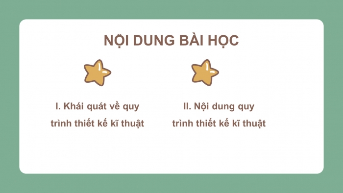 Giáo án điện tử công nghệ thiết kế 10 kết nối bài 18: Quy trình thiết kế kĩ thuật