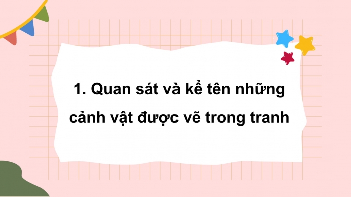 Giáo án điện tử tiếng việt 3 kết nối tri thức bài 18: Núi quê tôi- Tiết 4: Luyện viết đoạn