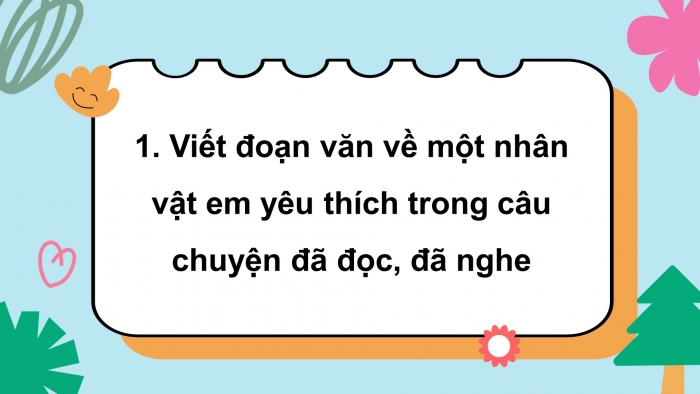 Giáo án điện tử tiếng việt 3 kết nối tri thức bài 24: Cùng Bác qua suối - Tiết 4: Luyện viết đoạn