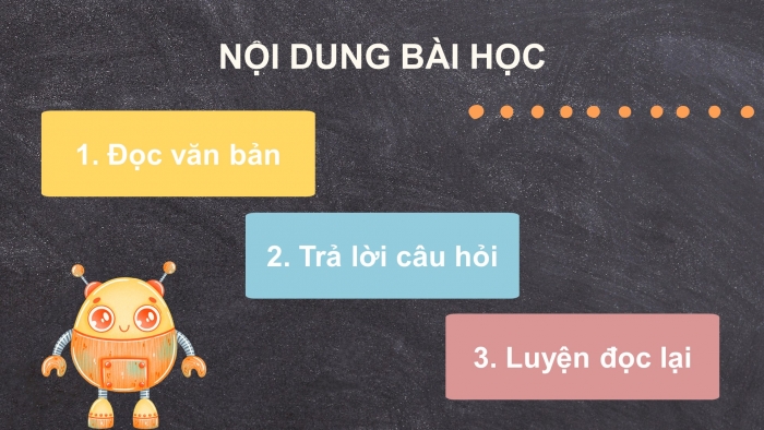 Giáo án điện tử tiếng việt 3 kết nối tri thức bài 26. Rô-bốt ở quanh ta- Tiết 1. Đọc