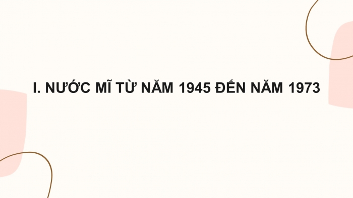 Giáo án điện tử Lịch sử 12 bài 6: Nước Mĩ