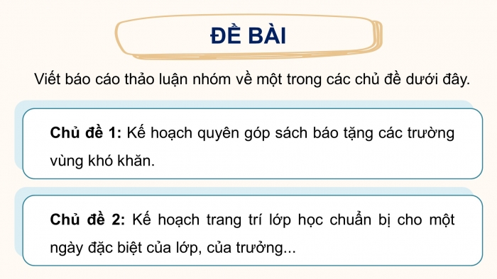 Giáo án điện tử Tiếng Việt 4 kết nối Bài 8 Viết: Viết báo cáo thảo luận nhóm