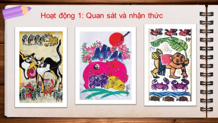 Giáo án điện tử bài 2: Sáng tạo cùng tranh dân gian