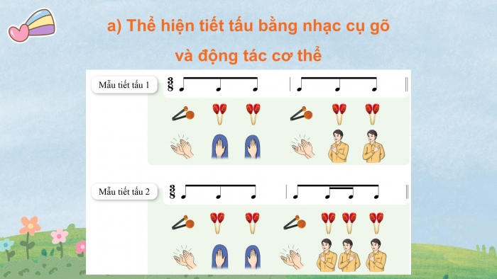 Giáo án điện tử Âm nhạc 8 cánh diều Bài 2 Tiết 2: Thể hiện tiết tấu; ứng dụng đệm cho bài hát Khúc ca bốn mùa; Ôn tập Bài hoà tấu số 1; Trải nghiệm và khám phá: Vỗ tay theo 3 mẫu tiết tấu nhịp 3/8