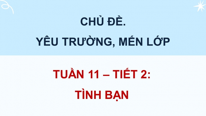 Giáo án điện tử HĐTN 4 kết nối Tuần 11 HĐGDTCĐ: Tình bạn