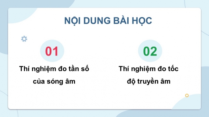 Giáo án điện tử Vật lí 11 chân trời Bài 10: Thực hành đo tần số của sóng âm và tốc độ truyền âm