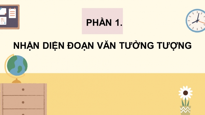 Giáo án điện tử Tiếng Việt 4 chân trời CĐ 4 Bài 1 Viết: Viết đoạn văn tưởng tượng