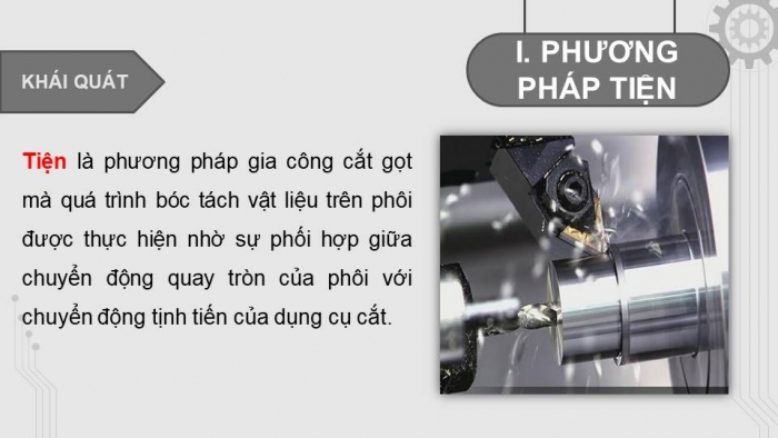 Giáo án điện tử Công nghệ cơ khí 11 cánh diều Bài 8: Phương pháp gia công cắt gọt