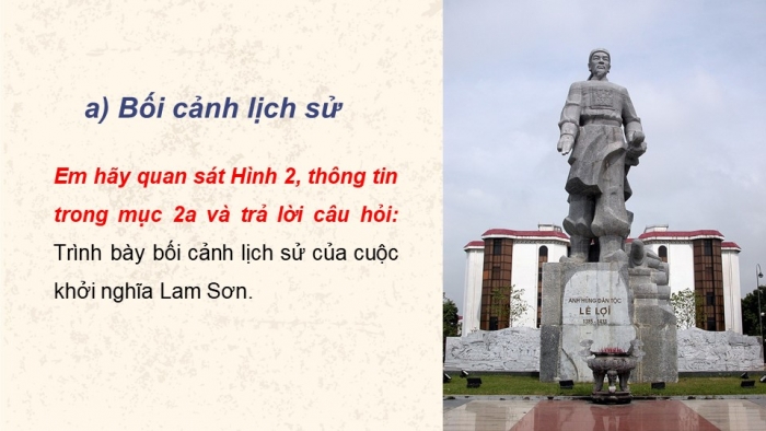 Giáo án điện tử Lịch sử 11 kết nối Bài 8: Một số cuộc khởi nghĩa và chiến tranh giải phóng trong lịch sử Việt Nam (từ TK III TCN đến cuối TK XIX) (Phần 2)