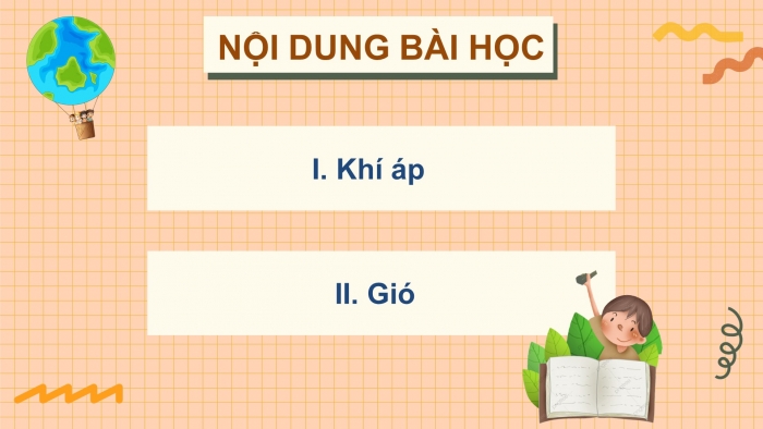 Giáo án điện tử bài 9: Khí áp và gió