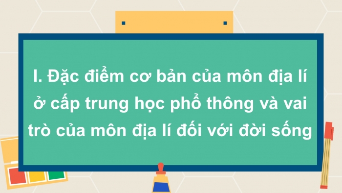 Giáo án điện tử bài mở đầu: Môn địa lí với định hướng nghề nghiệp