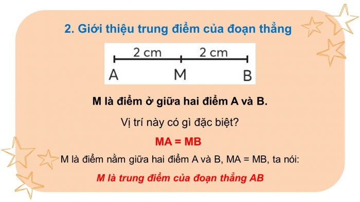 Giáo án điện tử toán 3 chân trời bài: Điểm ở giữa. trung điểm của đoạn thẳng