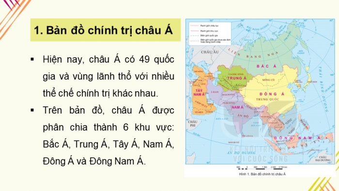 Giáo án điện tử địa lí 7 kết nối bài 7: Bản đồ chính trị châu á, các khu vực của châu á