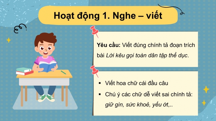 Giáo án điện tử tiếng việt 3 kết nối bài 9: Lời kêu gọi toàn dân tập thể dục. Tiết 3 - Viết