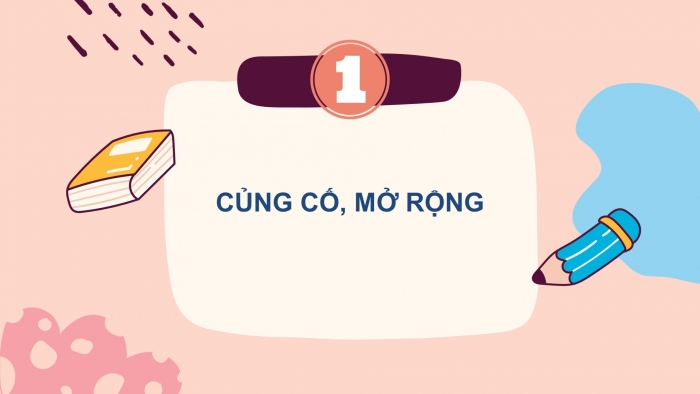 Giáo án điện tử ngữ văn 7 kết nối tiết: Củng cố, mở rộng và thực hành đọc bài 8