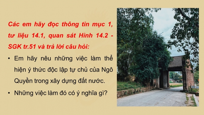 Giáo án điện tử lịch sử 7 chân trời bài 14: Công cuộc xây dựng và bảo vệ đất nước thời Ngô, Đinh, tiền Lê (939 – 1009) 