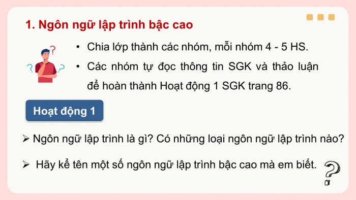 Giáo án điện tử tin học 10 kết nối bài 16: Ngôn ngữ lập trình bậc cao và python