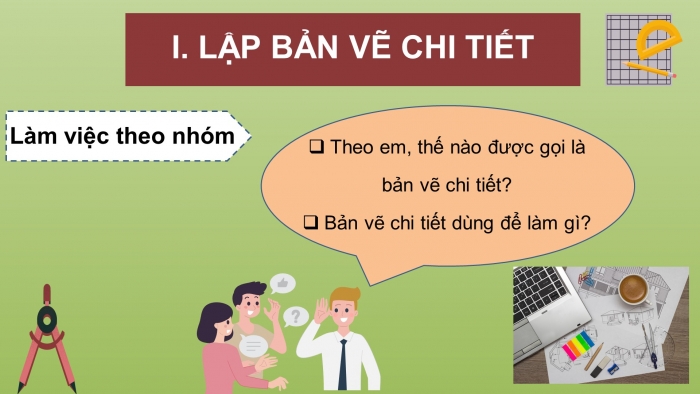 Giáo án điện tử công nghệ thiết kế 10 cánh diều bài 14: Bản vẽ chi tiết