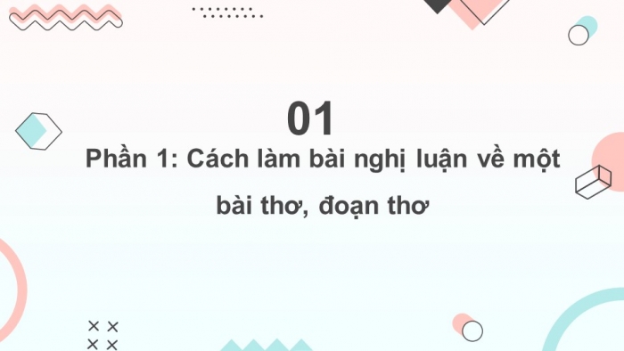 Giáo án điện tử Ngữ văn 12 bài: Nghị luận về một bài thơ, đoạn thơ