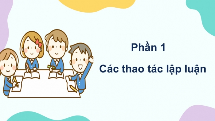 Giáo án điện tử Ngữ văn 12 bài: Luyện tập vận dụng kết hợp các thao tác lập luận