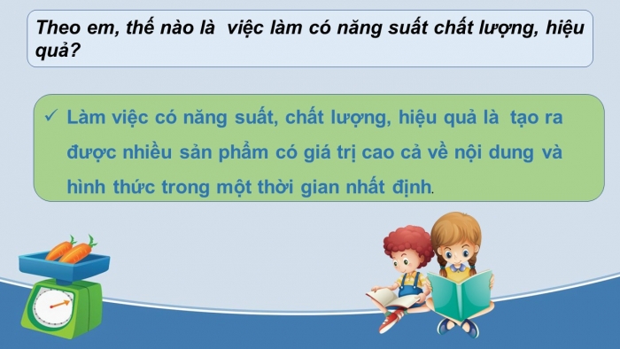 Giáo án điện tử công dân 9 bài 9: Làm việc có năng suất, chất lượng, hiệu quả