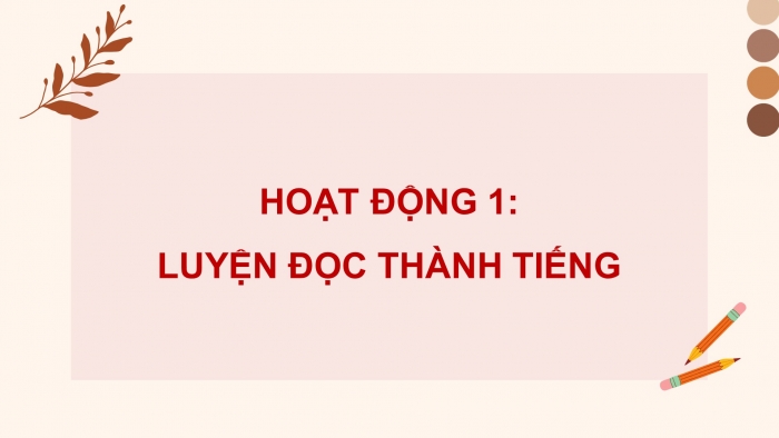 Giáo án điện tử Tiếng Việt 4 chân trời CĐ 1 Bài 2 Đọc: Đoá hoa đồng thoại