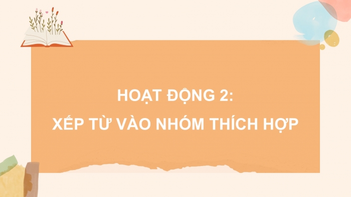 Giáo án điện tử Tiếng Việt 4 chân trời CĐ 2 Bài 8 Luyện từ và câu: Mở rộng vốn từ Nhân hậu