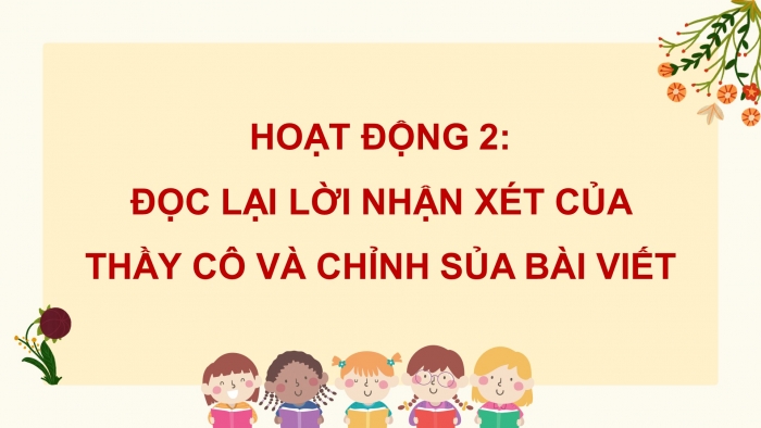 Giáo án điện tử Tiếng Việt 4 chân trời CĐ 2 Bài 8 Viết: Trả bài văn thuật lại một sự việc