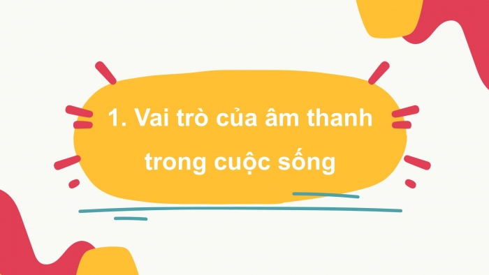 Giáo án điện tử Khoa học 4 kết nối Bài 11: Âm thanh trong cuộc sống