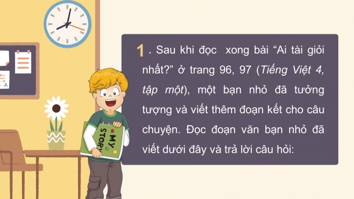 Giáo án điện tử Tiếng Việt 4 chân trời CĐ 4 Bài 1 Viết: Viết đoạn văn tưởng tượng