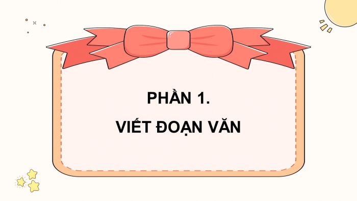 Giáo án điện tử Tiếng Việt 4 chân trời CĐ 4 Bài 8 Viết: Luyện tập viết đoạn văn nêu lí do thích một câu chuyện