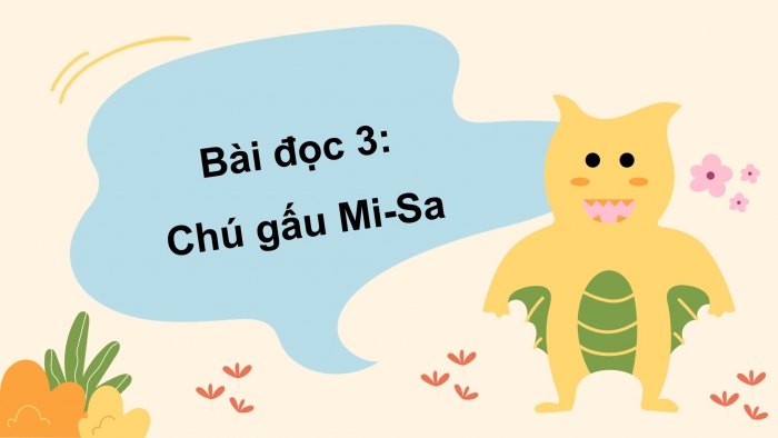 Giáo án điện tử bài 3: Chú gấu Mi-Sa