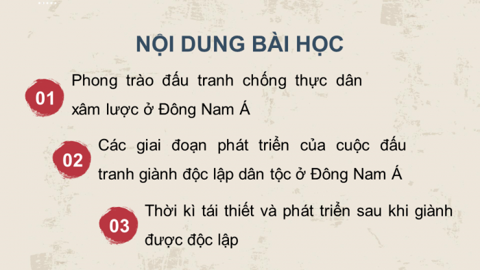 Giáo án điện tử Lịch sử 11 chân trời Bài 6: Hành trình đi đến độc lập dân tộc ở Đông Nam Á (P1)