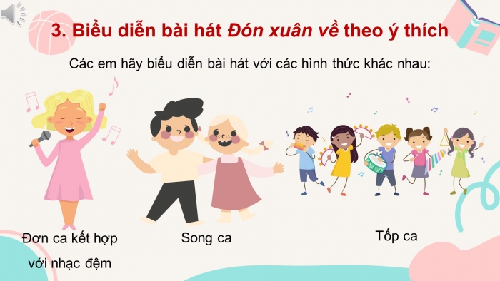 Giáo án điện tử âm nhạc 3 kết nối tiết 16: Tổ chức hoạt động – vận dụng – sáng tạo