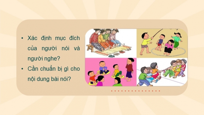 Giáo án điện tử ngữ văn 7 kết nối tiết: Nói và nghe - Giải thích quy tắc hoặc luật lệ của một trò chơi hay hoạt động