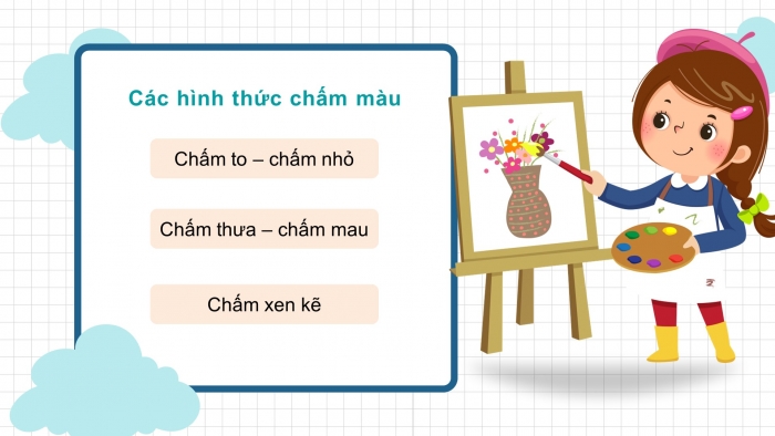 Giáo án điện tử mĩ thuật 4 chân trời bản 1 CĐ 3 Bài 2: Tranh chấm màu