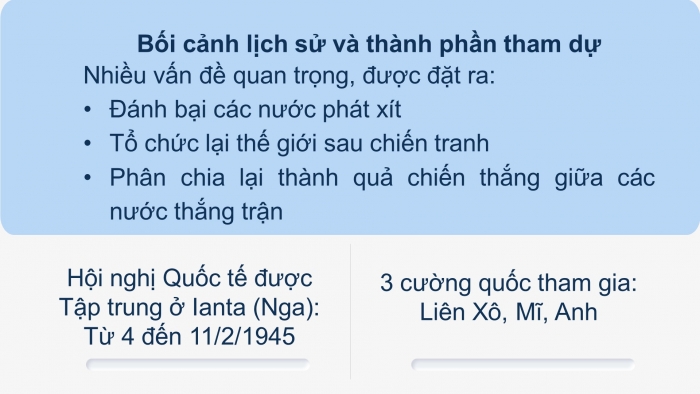 Giáo án điện tử Lịch sử 12 bài 1: Sự hình thành trật tự thế giới mới sau Chiến tranh thế giới thứ hai (1945 - 1949)