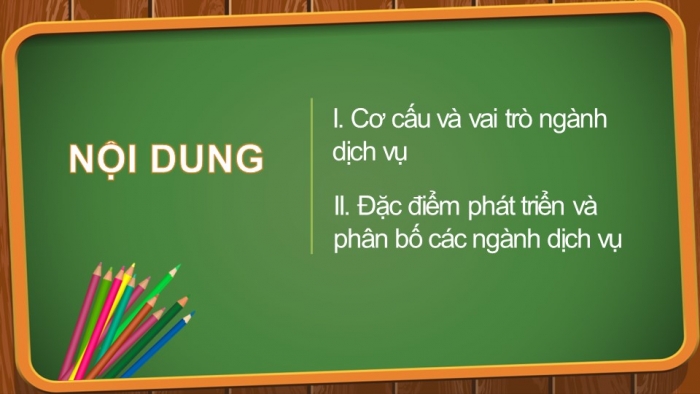 Giáo án điện tử địa lí 9 bài 13: Vai trò, đặc điểm phát triển và phân bố ngành dịch vụ