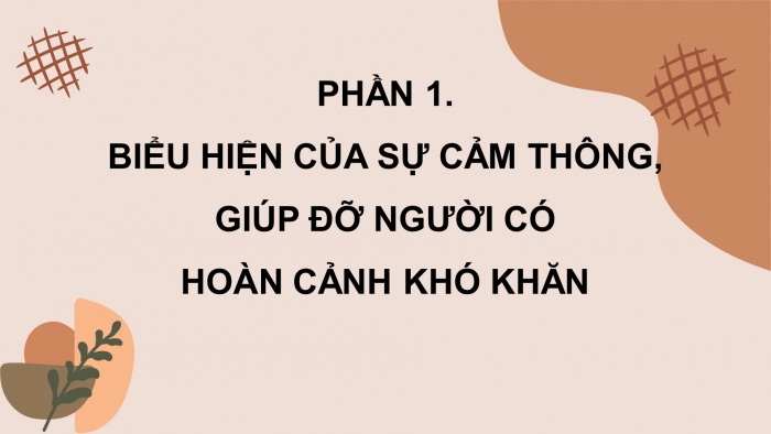 Giáo án điện tử Đạo đức 4 kết nối Bài 2: Cảm thông, giúp đỡ người gặp khó khăn