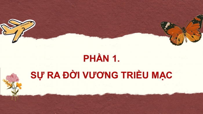Giáo án điện tử Lịch sử 8 kết nối Bài 5: Cuộc xung đột Nam - Bắc triều và Trịnh - Nguyễn