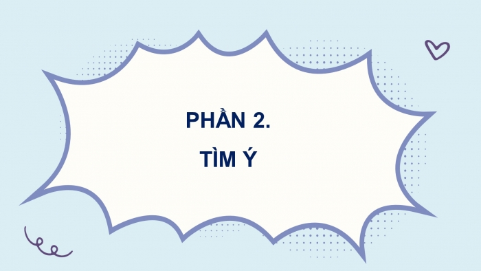 Giáo án điện tử Tiếng Việt 4 kết nối Bài 3 Viết: Tìm ý cho đoạn văn nêu ý kiến