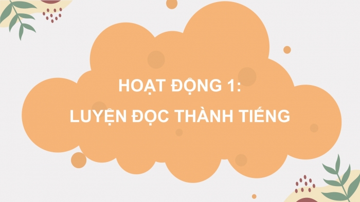 Giáo án điện tử Tiếng Việt 4 chân trời CĐ 2 Bài 3 Đọc: Quả ngọt cuối mùa