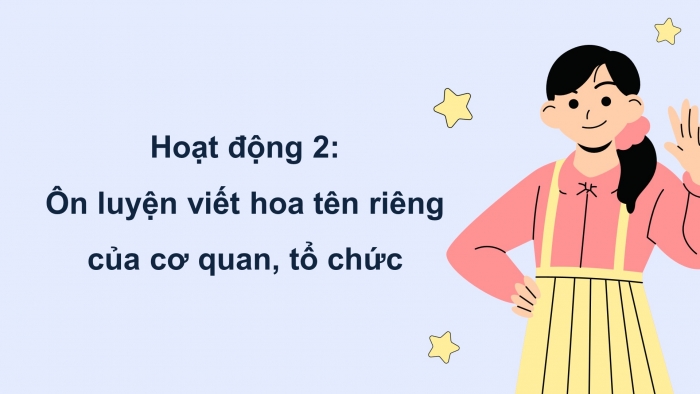 Giáo án điện tử Tiếng Việt 4 chân trời: Ôn tập giữa kì 1 - Tiết 2, 3