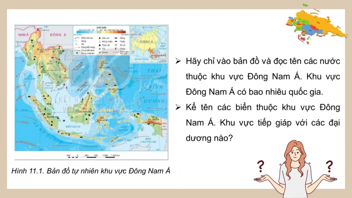 Giáo án điện tử Địa lí 11 kết nối Bài 11: Vị trí địa lí, điều kiện tự nhiên, dân cư và xã hội khu vực Đông Nam Á (P1)