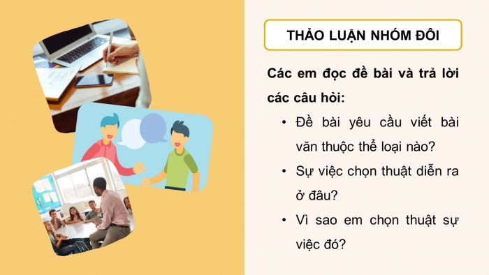 Giáo án điện tử Tiếng Việt 4 chân trời CĐ 3 Bài 1 Viết: Luyện tập lập dàn ý cho bài văn thuật lại một sự việc