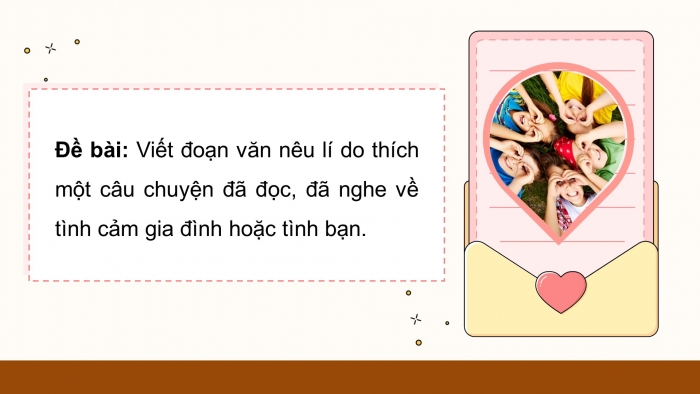 Giáo án điện tử Tiếng Việt 4 chân trời CĐ 4 Bài 8 Viết: Luyện tập viết đoạn văn nêu lí do thích một câu chuyện