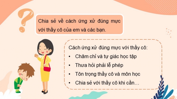 Giáo án điện tử HĐTN 7 cánh diều tuần 8 + 9: Phát triển mối quan hệ với thầy cô