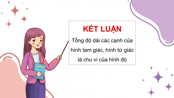 Giáo án điện tử toán 3 kết nối bài 50: Chu vi hình tam giác, hình tứ giác, hình chữ nhật, hình vuông