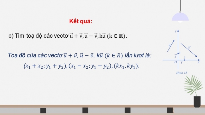 Giáo án điện tử toán 10 cánh diều bài 2: Biểu thức toạ độ của các phép toán vectơ (3 tiết)
